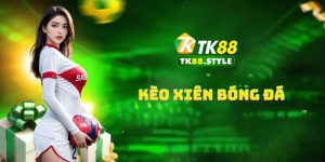 dd kèo xiên bóng đá tk88