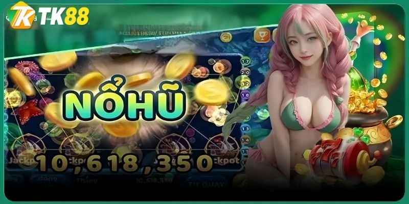 Tìm hiểu về hình thức slot tại hệ thống TK88