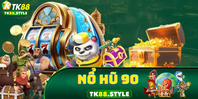 Nền tảng game nổ hũ 90 là gì? 